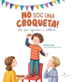 NO SOC UNA CROQUETA NO PUC AGRADAR TOTHOM | 9788419747761 | PRADA, MARTA | Llibreria Drac - Librería de Olot | Comprar libros en catalán y castellano online