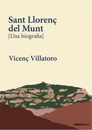SANT LLORENÇ DEL MUNT | 9788418696497 | VILLATORO, VICENÇ | Llibreria Drac - Llibreria d'Olot | Comprar llibres en català i castellà online
