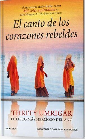 CANTO DE LOS CORAZONES REBELDES, EL | 9788410359284 | UMRIGAR, THRITY | Llibreria Drac - Librería de Olot | Comprar libros en catalán y castellano online
