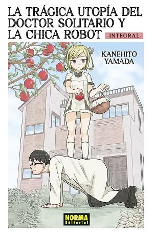TRÁGICA UTOPÍA DEL DOCTOR SOLITARIO Y LA CHICA ROBOT INTEGRAL | 9788467974966 | YAMADA, KANEHITO | Llibreria Drac - Librería de Olot | Comprar libros en catalán y castellano online