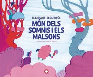 FABULÓS I ESGARRIFÓS MÓN DELS SOMNIS I ELS MALSONS, EL | 9788410090743 | MANZANO, EVA | Llibreria Drac - Librería de Olot | Comprar libros en catalán y castellano online