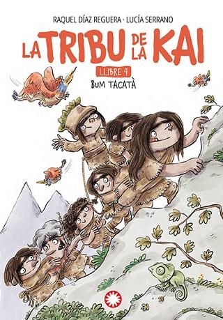 BUM TACATÀ (LA TRIBU DE LA KAI 4) | 9788410090682 | DÍAZ REGUERA, RAQUEL | Llibreria Drac - Llibreria d'Olot | Comprar llibres en català i castellà online