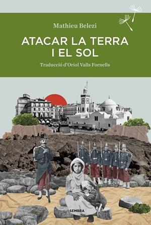 ATACAR LA TERRA I EL SOL | 9788410198098 | BELEZI, MATHIEU | Llibreria Drac - Librería de Olot | Comprar libros en catalán y castellano online