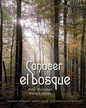 CONOCER EL BOSQUE | 9788411721974 | WOHLLEBEN, PETER/IBISCH, PIERRE L. | Llibreria Drac - Librería de Olot | Comprar libros en catalán y castellano online