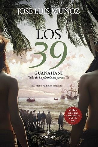 39 GUANAHANÍ, LOS (LA PÉRDIDA DEL PARAÍSO 1) | 9788410526297 | MUÑOZ, JOSÉ LUIS | Llibreria Drac - Librería de Olot | Comprar libros en catalán y castellano online