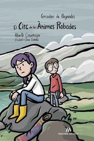 CIRC DE LES ÀNIMES ROBADES, EL (CERCADORS DE LLEGENDES 4) | 9788412937015 | CASAMAYOR, ALBERTO | Llibreria Drac - Llibreria d'Olot | Comprar llibres en català i castellà online