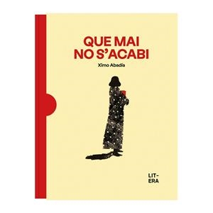 QUE MAI NO S'ACABI | 9788412683585 | ABADÍA, XIMO | Llibreria Drac - Llibreria d'Olot | Comprar llibres en català i castellà online