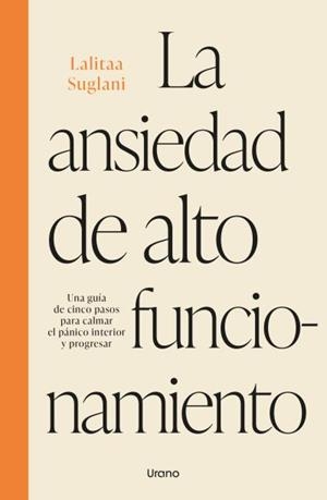 ANSIEDAD DE ALTO FUNCIONAMIENTO, LA | 9788418714856 | SUGLANI, LALITAA | Llibreria Drac - Llibreria d'Olot | Comprar llibres en català i castellà online