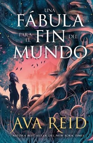 UNA FÁBULA PARA EL FIN DEL MUNDO | 9788410085503 | REID, AVA | Llibreria Drac - Llibreria d'Olot | Comprar llibres en català i castellà online