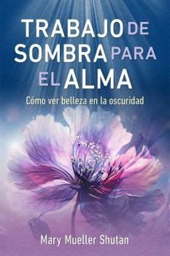 TRABAJO DE SOMBRA PARA EL ALMA | 9798888501948 | MUELLER SHUTAN, MARY | Llibreria Drac - Llibreria d'Olot | Comprar llibres en català i castellà online