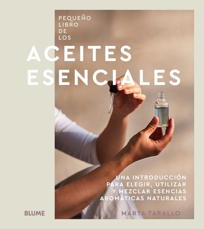 PEQUEÑO LIBRO DE LOS ACEITES ESENCIALES | 9788410469075 | TARALLO, MARTA | Llibreria Drac - Llibreria d'Olot | Comprar llibres en català i castellà online