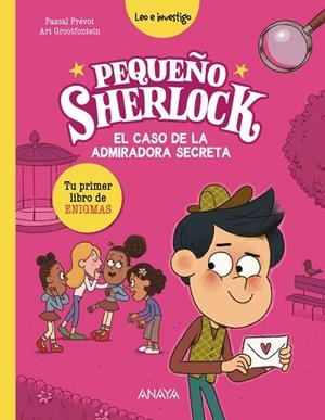 PEQUEÑO SHERLOCK: EL CASO DE LA ADMIRADORA SECRETA | 9788414341841 | PRÉVOT, PASCAL | Llibreria Drac - Librería de Olot | Comprar libros en catalán y castellano online