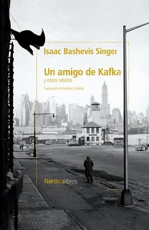 AMIGO DE KAFKA Y OTROS RELATOS, UN | 9791387563103 | BASHEVIS SINGER, ISAAC | Llibreria Drac - Llibreria d'Olot | Comprar llibres en català i castellà online