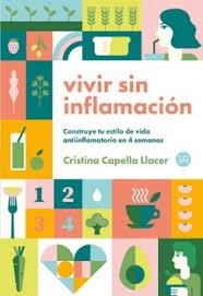 VIVIR SIN INFLAMACION | 9788419873897 | CAPELLA, CRISTINA | Llibreria Drac - Llibreria d'Olot | Comprar llibres en català i castellà online