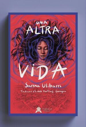 ALTRA VIDA, UNA | 9788412443271 | ULIBARRI, SARENA | Llibreria Drac - Llibreria d'Olot | Comprar llibres en català i castellà online