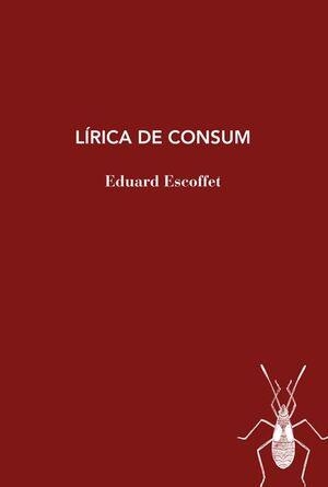 LÍRICA DE CONSUM | 9788412969481 | ESCOFFET, EDUARD | Llibreria Drac - Librería de Olot | Comprar libros en catalán y castellano online