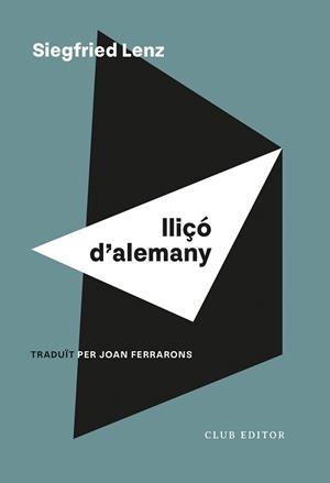 LLIÇÓ D'ALEMANY | 9788473294850 | LENZ, SIEGFRIED | Llibreria Drac - Llibreria d'Olot | Comprar llibres en català i castellà online