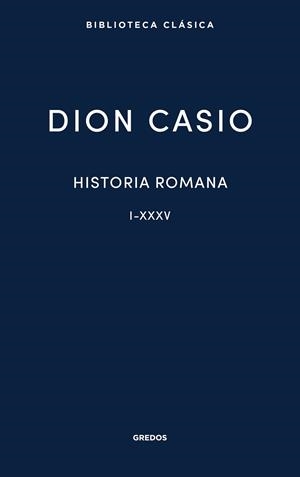 HISTORIA ROMANA. LIBROS I-XXXV | 9788424998226 | CASIO, DION | Llibreria Drac - Llibreria d'Olot | Comprar llibres en català i castellà online