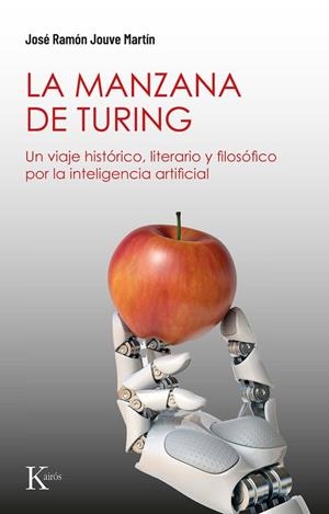 MANZANA DE TURING, LA | 9788411213530 | JOUVE MARTÍN, JOSÉ RAMÓN | Llibreria Drac - Llibreria d'Olot | Comprar llibres en català i castellà online