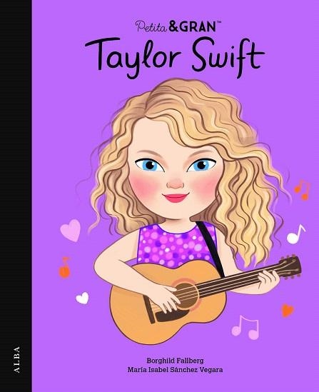 PETITA I GRAN TAYLOR SWIFT | 9788411781596 | SÁNCHEZ VEGARA, MARÍA ISABEL | Llibreria Drac - Librería de Olot | Comprar libros en catalán y castellano online