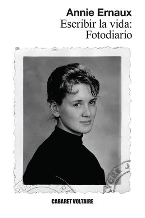 FOTODIARIO. ESCRIBIR LA VIDA | 9788419047540 | ERNAUX, ANNIE | Llibreria Drac - Llibreria d'Olot | Comprar llibres en català i castellà online
