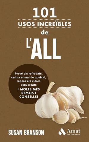 101 USOS INCREÏBLES DE L'ALL | 9788419870940 | BRANSON, SUSAN | Llibreria Drac - Librería de Olot | Comprar libros en catalán y castellano online