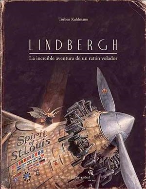 LINDBERGH. LA INCREÍBLE AVENTURA DE UN RATÓN VOLADOR | 9788426141163 | KUHLMANN, TORBEN | Llibreria Drac - Llibreria d'Olot | Comprar llibres en català i castellà online