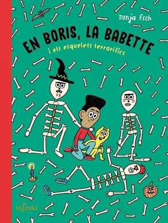 EN BORIS LA BABETTE I ELS ESQUELETS TERRORÍFICS | 9788412937046 | ESCH, TANJA | Llibreria Drac - Llibreria d'Olot | Comprar llibres en català i castellà online