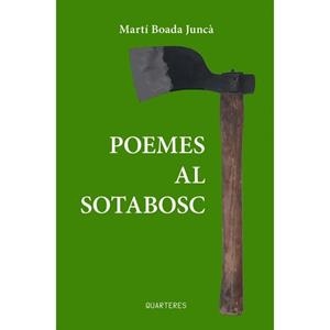 POEMES AL SOTABOSC | 9788412944860 | BOADA, MARTI | Llibreria Drac - Llibreria d'Olot | Comprar llibres en català i castellà online