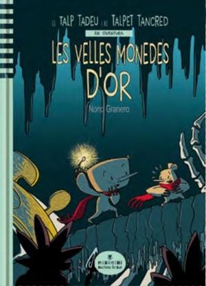 VELLES MONEDES D'OR, LES (EL TALP TADEU I EL TALPET TANCRED) | 9788412857429 | GRANERO, NONO; MORALES, JOANA | Llibreria Drac - Llibreria d'Olot | Comprar llibres en català i castellà online