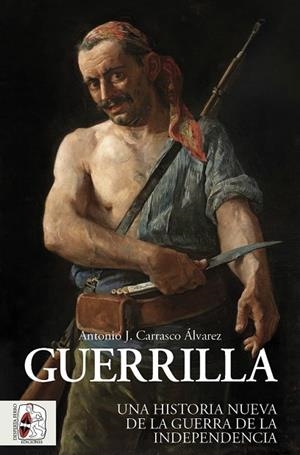 GUERRILLA | 9788412981018 | CARRASCO ÁLVAREZ, ANTONIO J. | Llibreria Drac - Librería de Olot | Comprar libros en catalán y castellano online