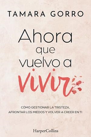 AHORA QUE VUELVO A VIVIR | 9788410642447 | GORRO, TAMARA | Llibreria Drac - Llibreria d'Olot | Comprar llibres en català i castellà online