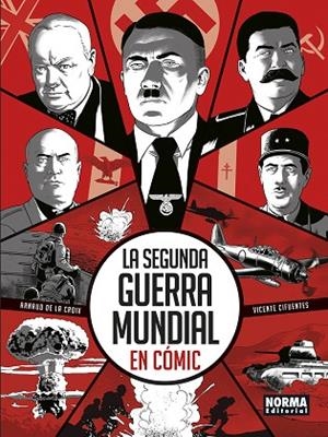 SEGUNDA GUERRA MUNDIAL EN COMIC, LA | 9788467976137 | CIFUENTES, VICENTE; DE LA CROIX, ARNAUD | Llibreria Drac - Librería de Olot | Comprar libros en catalán y castellano online