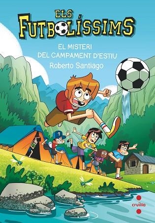 MISTERI DEL CAMPAMENT D'ESTIU, EL (ELS FUTBOLÍSSIMS 27) | 9788466158718 | SANTIAGO, ROBERTO | Llibreria Drac - Librería de Olot | Comprar libros en catalán y castellano online
