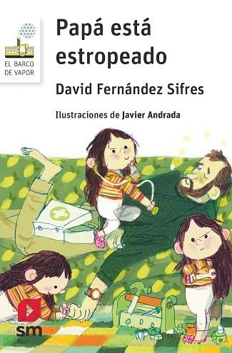 PAPÁ ESTÁ ESTROPEADO (BARCO VAPOR BLANCO) | 9788411829212 | FERNÁNDEZ, DAVID | Llibreria Drac - Librería de Olot | Comprar libros en catalán y castellano online
