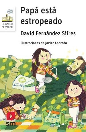 PAPÁ ESTÁ ESTROPEADO (BARCO VAPOR BLANCO) | 9788411829212 | FERNÁNDEZ, DAVID | Llibreria Drac - Llibreria d'Olot | Comprar llibres en català i castellà online