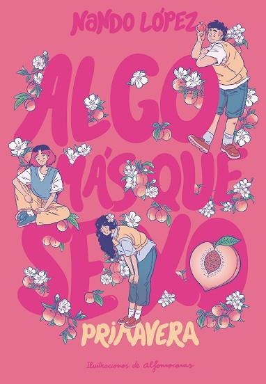 PRIMAVERA (ALGO MAS QUE SEXO 3) | 9788411829274 | LÓPEZ, NANDO | Llibreria Drac - Llibreria d'Olot | Comprar llibres en català i castellà online