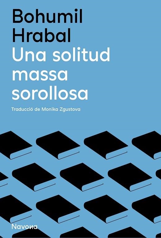 SOLITUD MASSA SOROLLOSA, UNA | 9788419552136 | HRABAL, BOHUMIL | Llibreria Drac - Llibreria d'Olot | Comprar llibres en català i castellà online