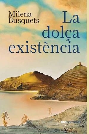 DOLÇA EXISTÈNCIA, LA | 9788411731430 | BUSQUETS, MILENA | Llibreria Drac - Llibreria d'Olot | Comprar llibres en català i castellà online