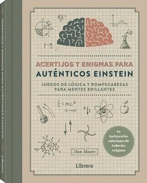 ACERTIJOS Y ENIGMAS PARA AUTENTICOS EINSTEIN | 9789464990461 | MOORE, DAN | Llibreria Drac - Llibreria d'Olot | Comprar llibres en català i castellà online