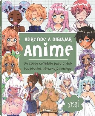 ANIME, APRENDE A DIBUJAR | 9789463598774 | YOAI | Llibreria Drac - Llibreria d'Olot | Comprar llibres en català i castellà online
