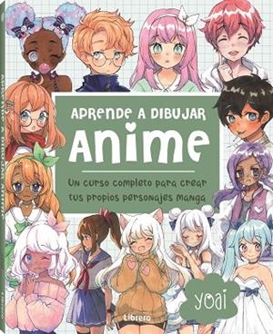 ANIME, APRENDE A DIBUJAR | 9789463598774 | YOAI | Llibreria Drac - Librería de Olot | Comprar libros en catalán y castellano online