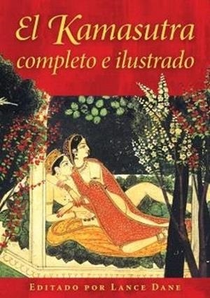 KAMASUTRA COMPLETO E ILUSTRADO, EL | 9798888502013 | DANE, LANCE (ED.) | Llibreria Drac - Librería de Olot | Comprar libros en catalán y castellano online