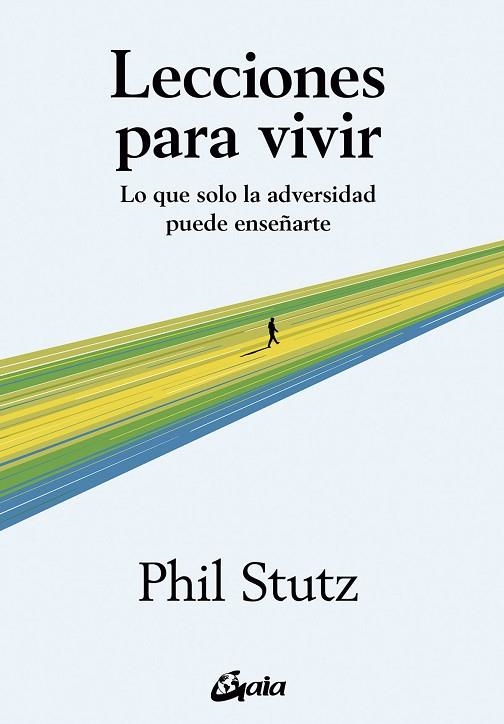 LECCIONES PARA VIVIR | 9788411081504 | STUTZ, PHIL | Llibreria Drac - Llibreria d'Olot | Comprar llibres en català i castellà online