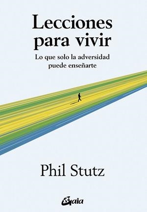 LECCIONES PARA VIVIR | 9788411081504 | STUTZ, PHIL | Llibreria Drac - Llibreria d'Olot | Comprar llibres en català i castellà online