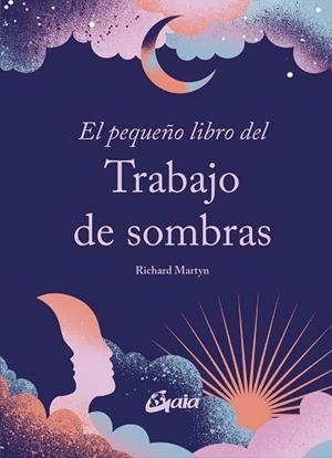 PEQUEÑO LIBRO DEL TRABAJO DE SOMBRAS, EL | 9788411081559 | MARTYN, RICHARD | Llibreria Drac - Llibreria d'Olot | Comprar llibres en català i castellà online