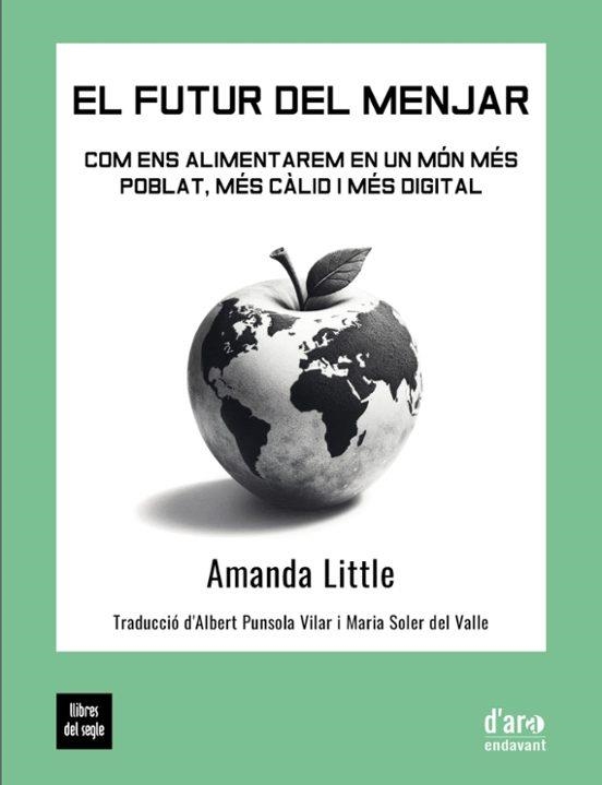 FUTUR DEL MENJAR, EL | 9788481280746 | LITTLE, AMANDA | Llibreria Drac - Librería de Olot | Comprar libros en catalán y castellano online