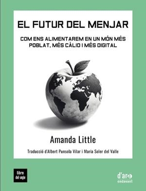 FUTUR DEL MENJAR, EL | 9788481280746 | LITTLE, AMANDA | Llibreria Drac - Llibreria d'Olot | Comprar llibres en català i castellà online
