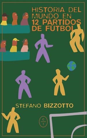 HISTORIA DEL MUNDO EN 12 PARTIDOS DE FUTBOL | 9788412951738 | BIZZOTTO, STEFANO | Llibreria Drac - Librería de Olot | Comprar libros en catalán y castellano online