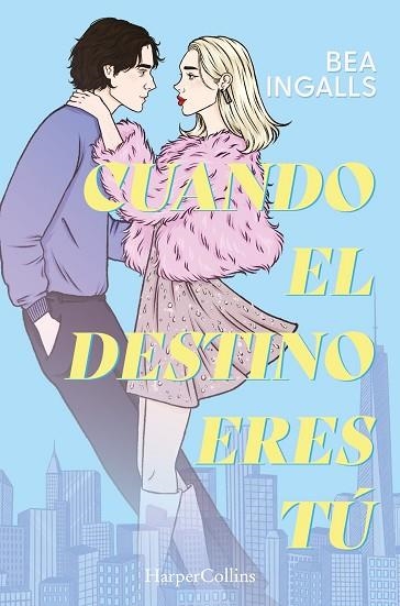 CUANDO EL DESTINO ERES TÚ | 9788410643369 | INGALLS, BEA | Llibreria Drac - Llibreria d'Olot | Comprar llibres en català i castellà online